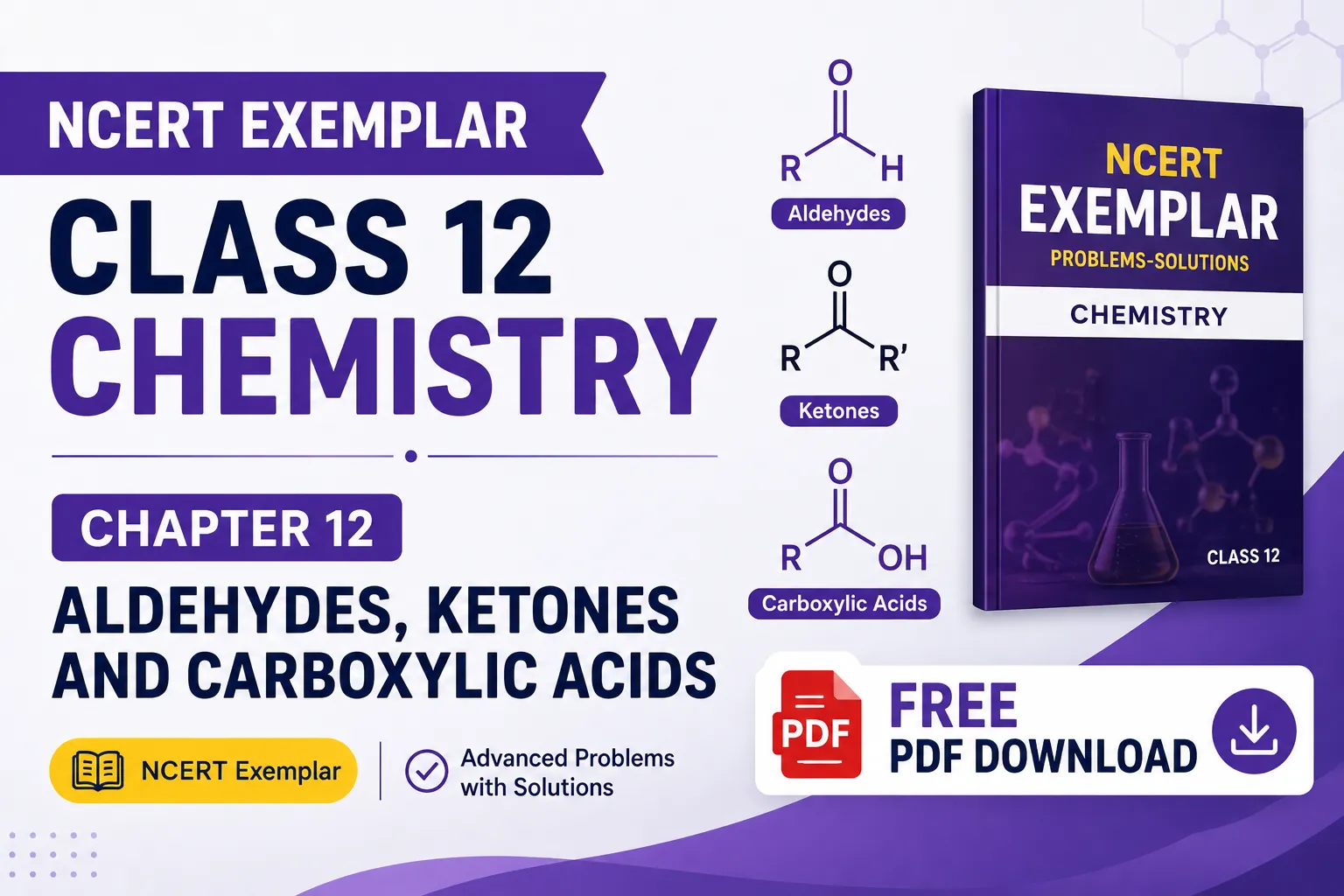 NCERT Exemplar Class 12 Chemistry Chapter 12 - Aldehydes, Ketones and Carboxylic Acids - Free PDF Download